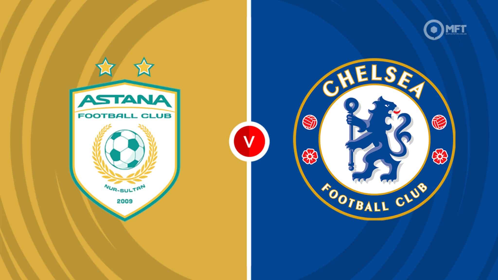 FC Astana vs Chelsea Timeline Find the Final Score and Match Recap