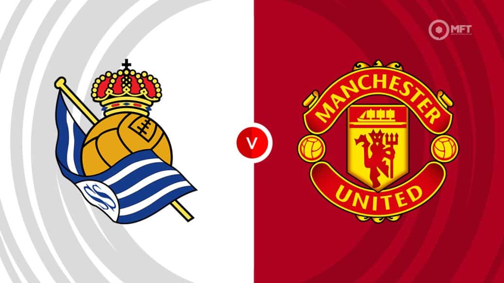 Real Sociedad vs Manchester United Prediction Get Correct Score Tips Today