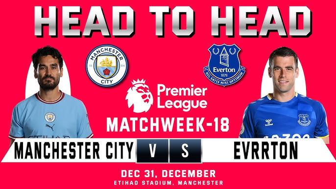 Manchester City vs Everton FC Stats Quick Head-to-Head Look Here